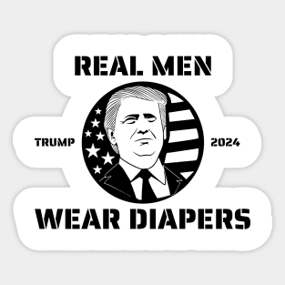 Real-Men-Wear-Diapers-Trump-2024 Sticker